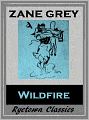 Wildfire (Zane Grey Westerns #12)