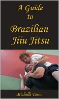 A Guide To Brazilian Jiu Jitsu