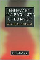 Temperament as a Regulator of Behavior: After Fifty Years of Research
