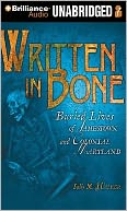 Written in Bone: Buried Lives of Jamestown and Colonial Maryland [With Bonus CD]