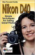 Nikon D40 Stay Focused Press Guide