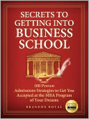 Secrets To Getting Into Business School