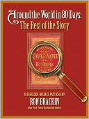 Around the World in 80 Days . . . the Rest of the Story
