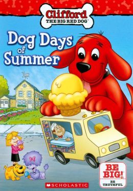 Clifford the Big Red Dog: Dogs Days of Summer