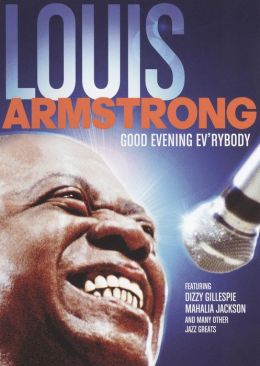 Good Evening Ev'rybody: In Celebration With Louis Armstrong