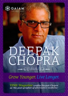 Deepak Chopra: Grow Younger, Live Longer