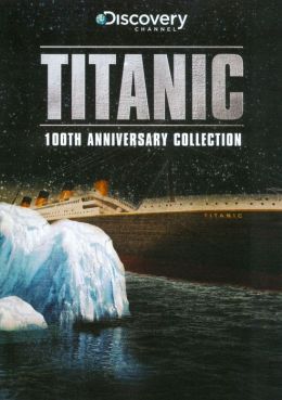 Titanic: 100th Anniversary Collection
