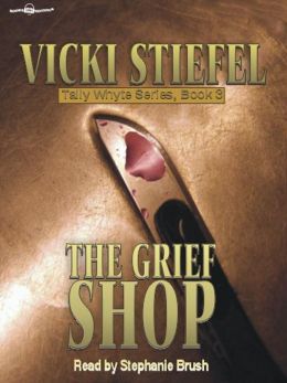The Grief Shop Vicki Stiefel