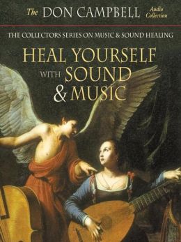 Heal Yourself With Sound and Music