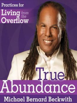 True Abundance: Practices for Living from the Overflow
