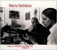 Que Falta Voce Me Faz: Maria Bethania sings the Vinicius de Moraes Songbook
