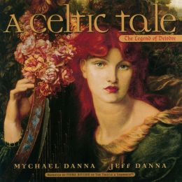 A   Celtic Tale: The Legend of Deirdre [Narrated]