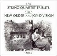 The String Quartet Tribute to New Order and Joy Division