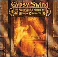 Gypsy Swing: The Nashville Tribute to Django Reinhardt