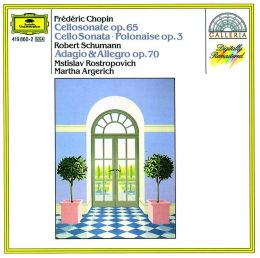 Frédéric Chopin: Cellosonate Op. 65; Polonaise Op. 3; Robert Schumann: Adagio & Allegro Op. 70