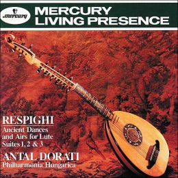 Respighi: Ancient Airs and Dances