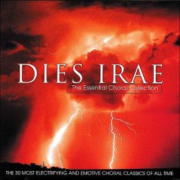 Dies Irae: The Essential Choral Collection