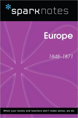 Europe (1848-1871) (SparkNotes History Note)