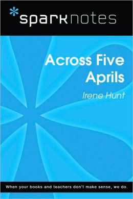 Across Five Aprils (SparkNotes Literature Guide Series)