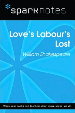 Love's Labours Lost (SparkNotes Literature Guide Series)