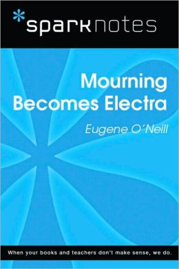 Mourning Becomes Electra (SparkNotes Literature Guide Series)