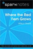 Book Cover Image. Title: Where the Red Fern Grows (SparkNotes Literature Guide Series), Author: SparkNotes