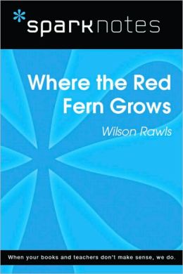Where the Red Fern Grows (SparkNotes Literature Guide Series)