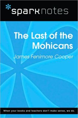 Last of the Mohicans (SparkNotes Literature Guide Series)