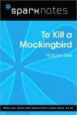 Book Cover Image. Title: To Kill a Mockingbird (SparkNotes Literature Guide Series), Author: SparkNotes