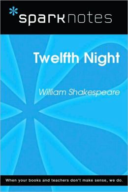 Twelfth Night (SparkNotes Literature Guide Series)