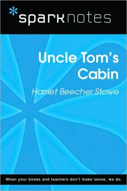 Uncle Tom's Cabin (SparkNotes Literature Guide Series)