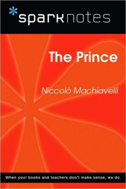 The Prince (SparkNotes Philosophy Guide)