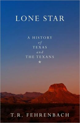 Lone Star: A History of Texas and the Texans