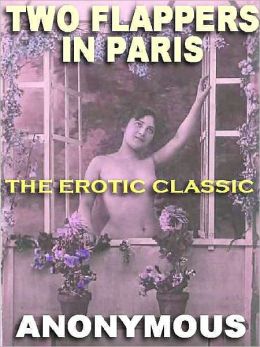 Two Flappers in Paris: An Erotic Classic