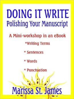 Doing It Write: Putting the Final Polish on Your Manuscript