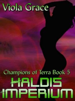 Haldis Imperium [Champions of Terra Book 5]