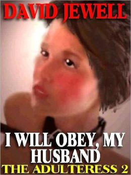 I Will Obey, My Husband! [Adulteress II]