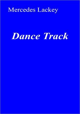 Dance Track Mercedes Lackey