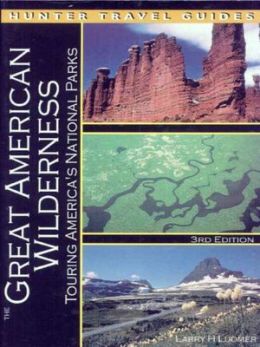 The Great American Wilderness: Touring America's National Parks