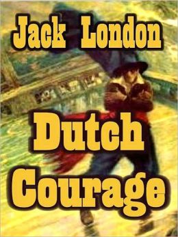 Dutch Courage and Other Early Stories