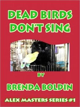 Dead Birds Don't Sing [Alex Masters Series Book 1]