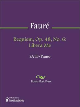 Requiem, Op. 48, No. 6: Libera Me