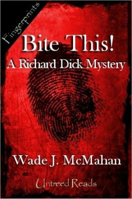Bite This! A Richard Dick Mystery