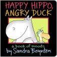 Happy Hippo, Angry Duck: A Book of Moods