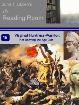 Virginal Huntress-Warrior: Her Undying Ice Age Cult