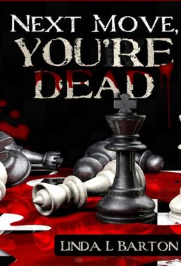 Next Move, You're Dead