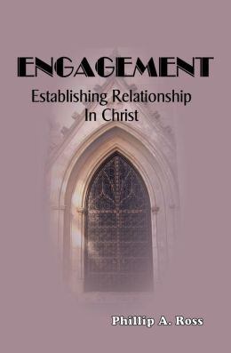 Engagement: Establishing Relationship in Christ