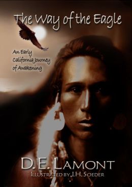 The Way of the Eagle: An Early California Journey of Awakening