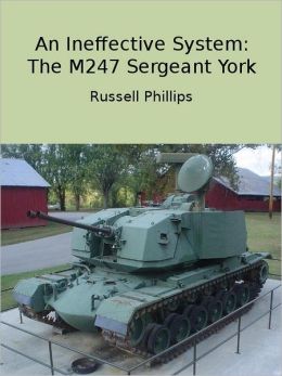 An Ineffective System: The M247 Sergeant York