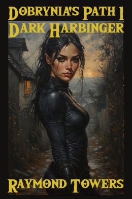 Dobrynia's Path 1: Dark Harbinger